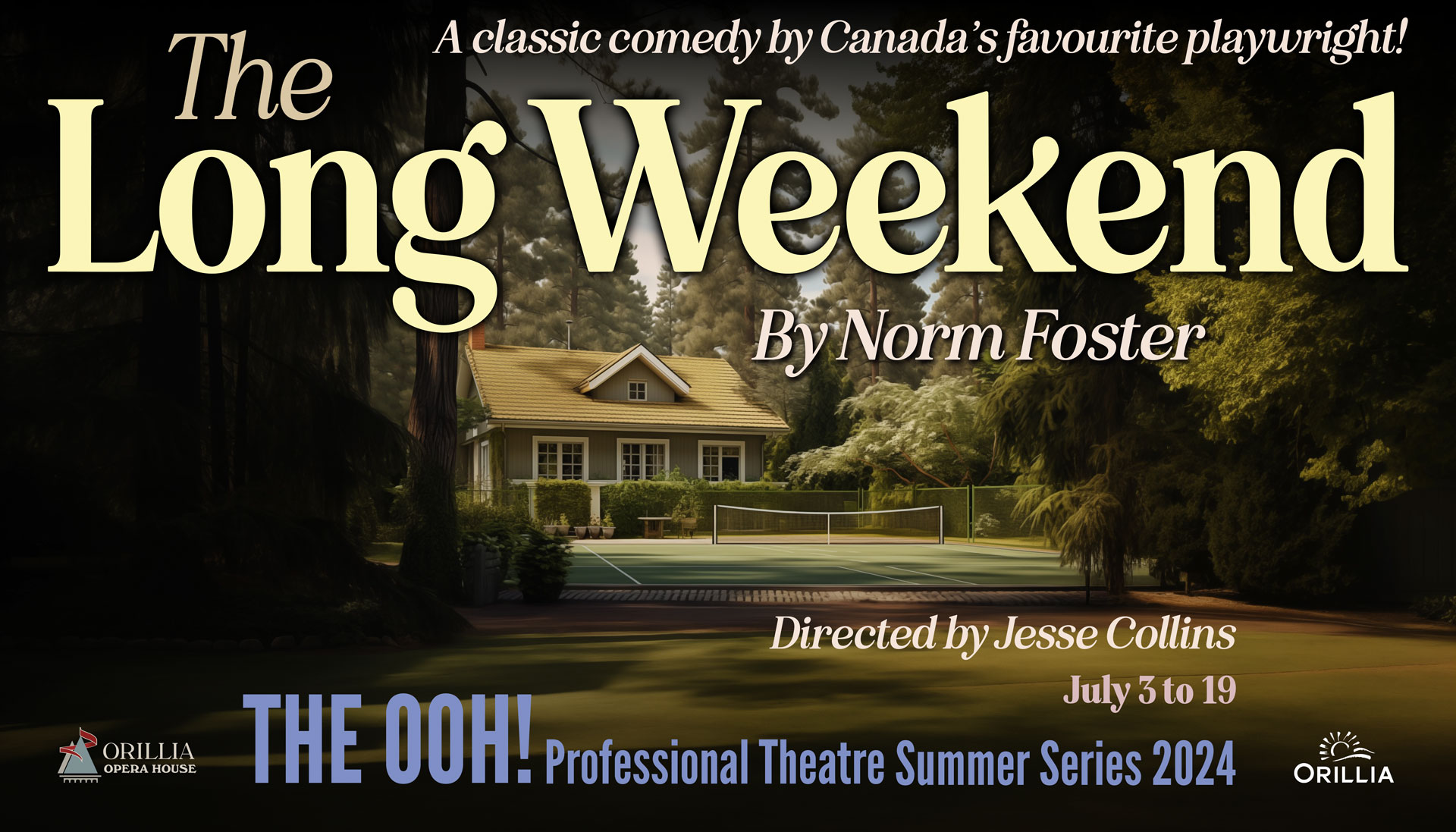 The Long Weekend at Orillia Opera House